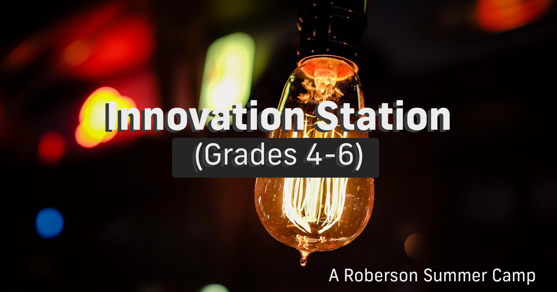 Roberson Summer Camp - Innovation Station